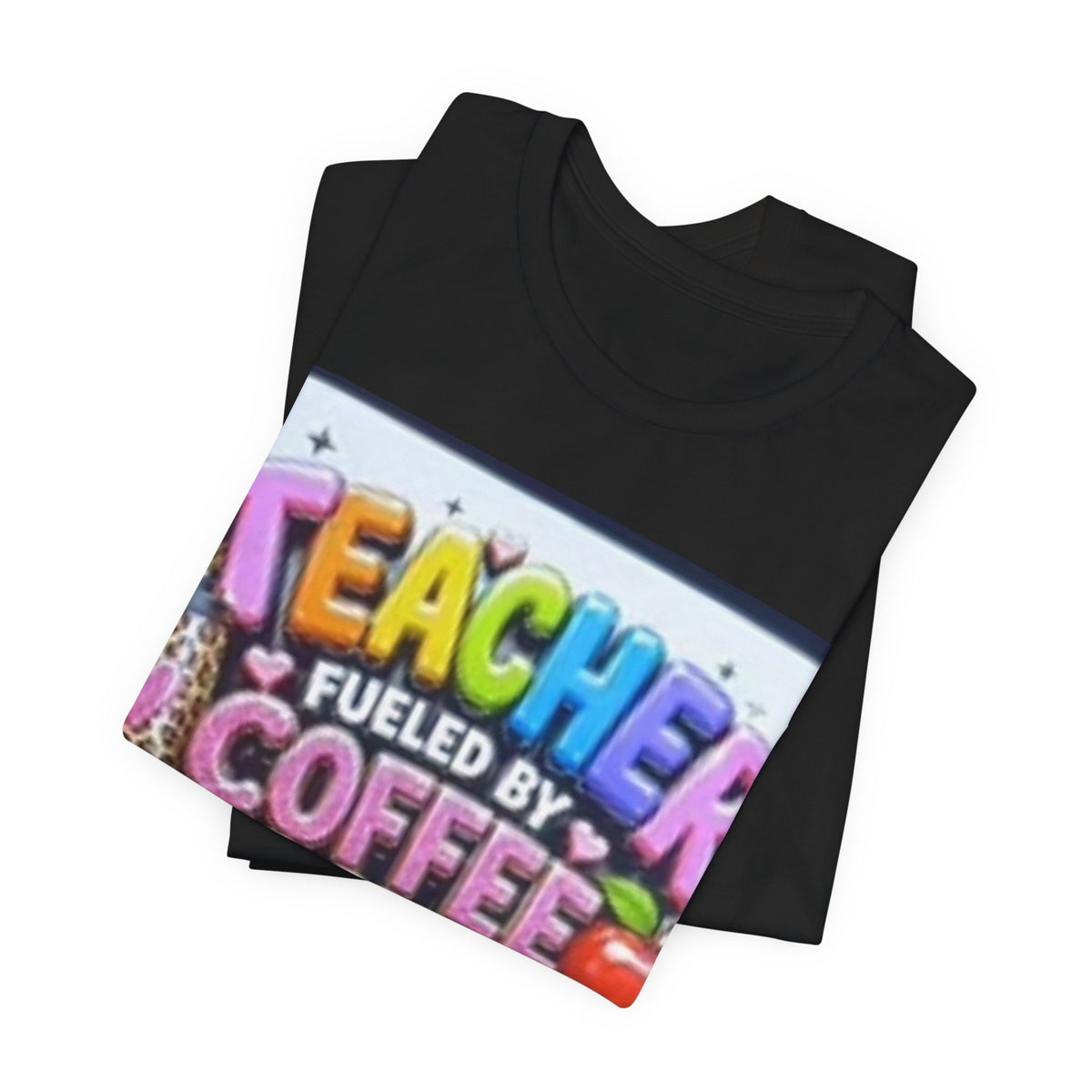 Teacher Fueled by Coffee & Passion T-Shirt