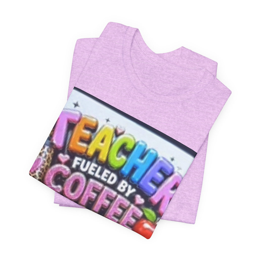 Teacher Fueled by Coffee & Passion T-Shirt