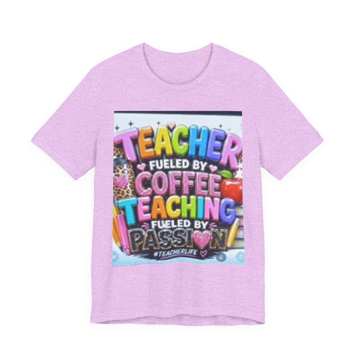 Teacher Fueled by Coffee & Passion T-Shirt