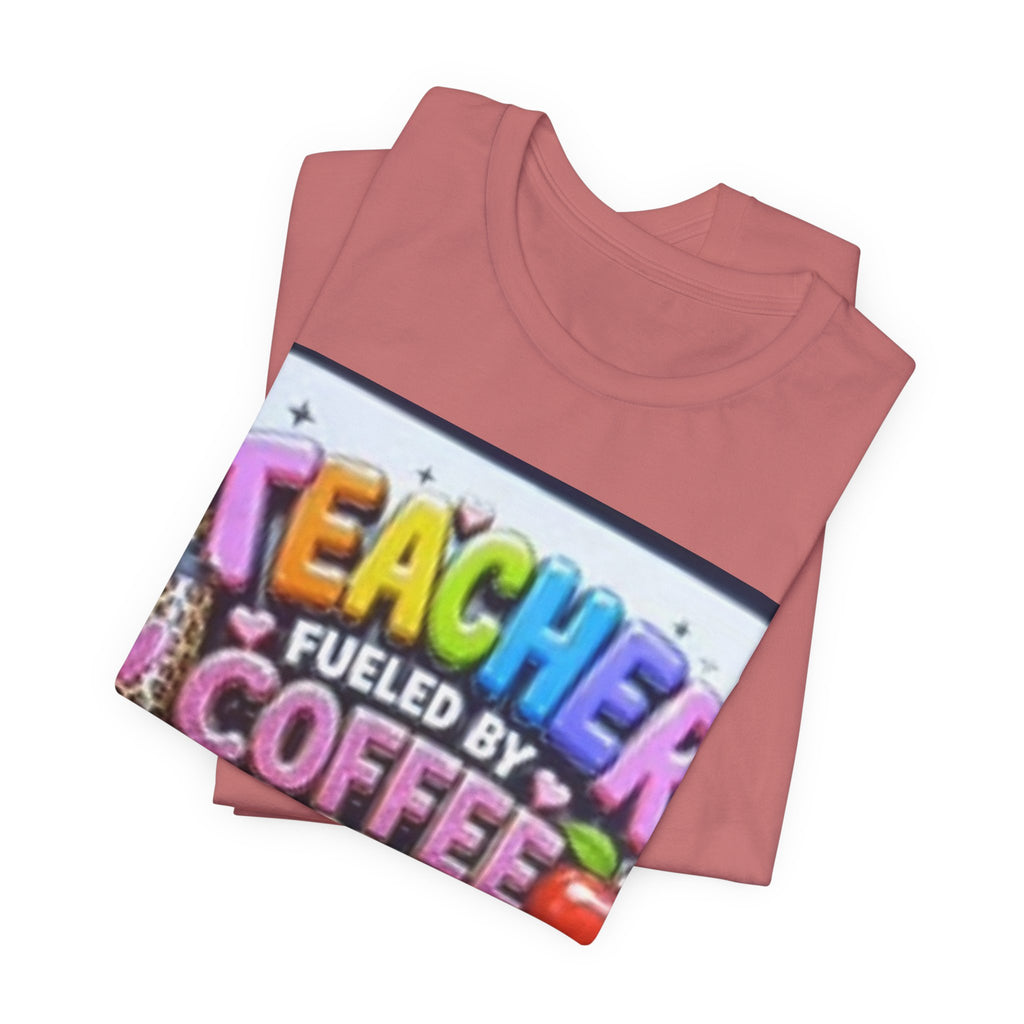 Teacher Fueled by Coffee & Passion T-Shirt