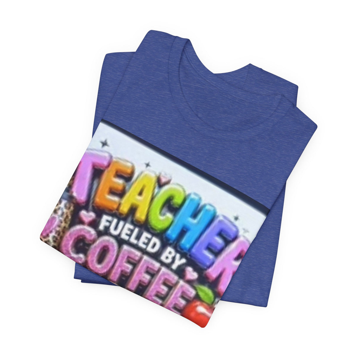 Teacher Fueled by Coffee & Passion T-Shirt